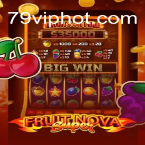 Descubra o Mundo do Jogo FruitNovaSuper: Uma Experiência Única com 79vip